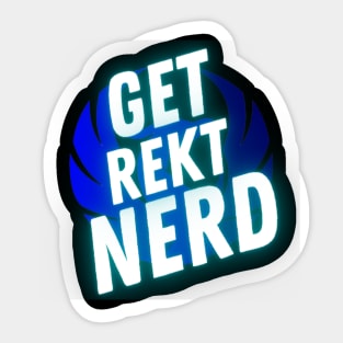 Get rekt nerd shirt Sticker